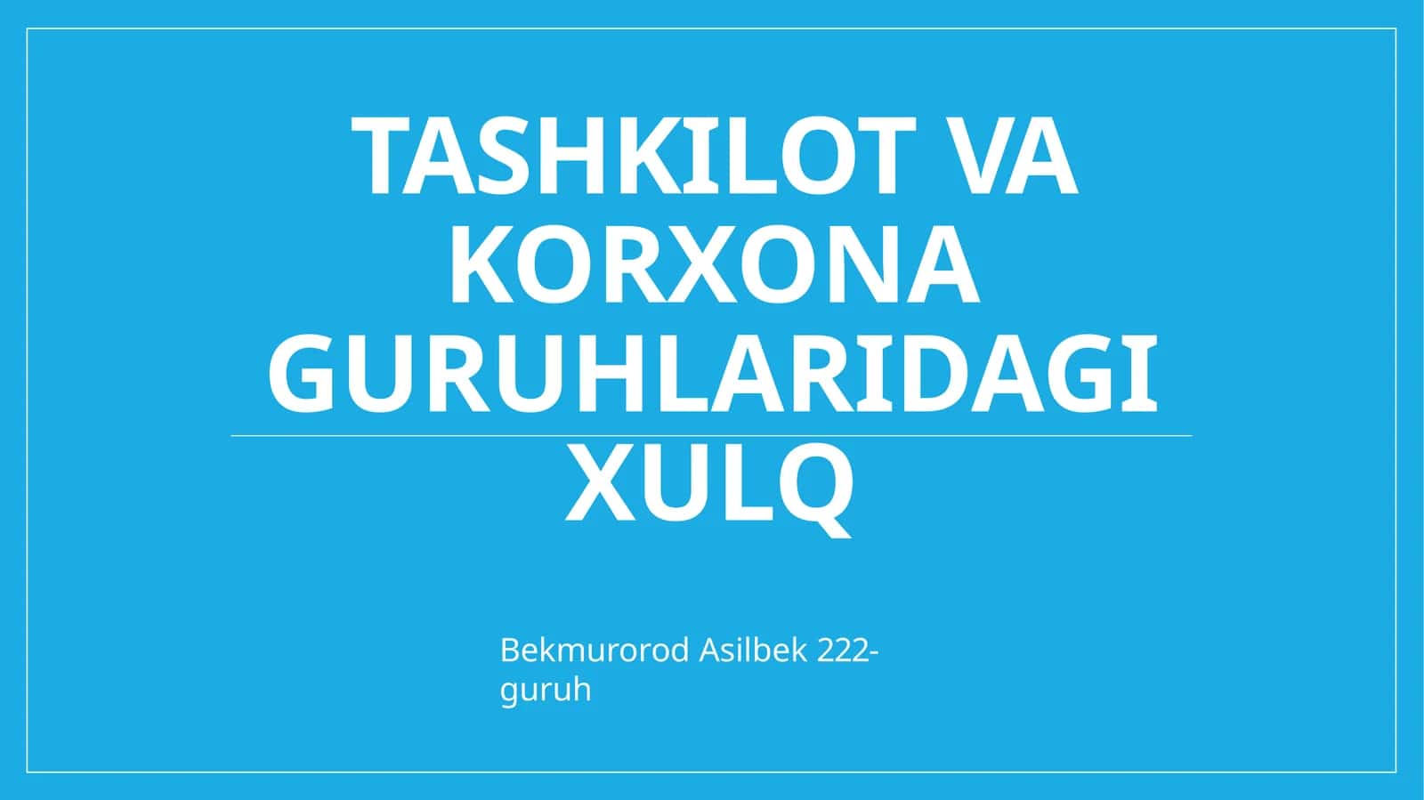 TASHKILOTVAKORXONAGURUHLARIDAGIXULQ
