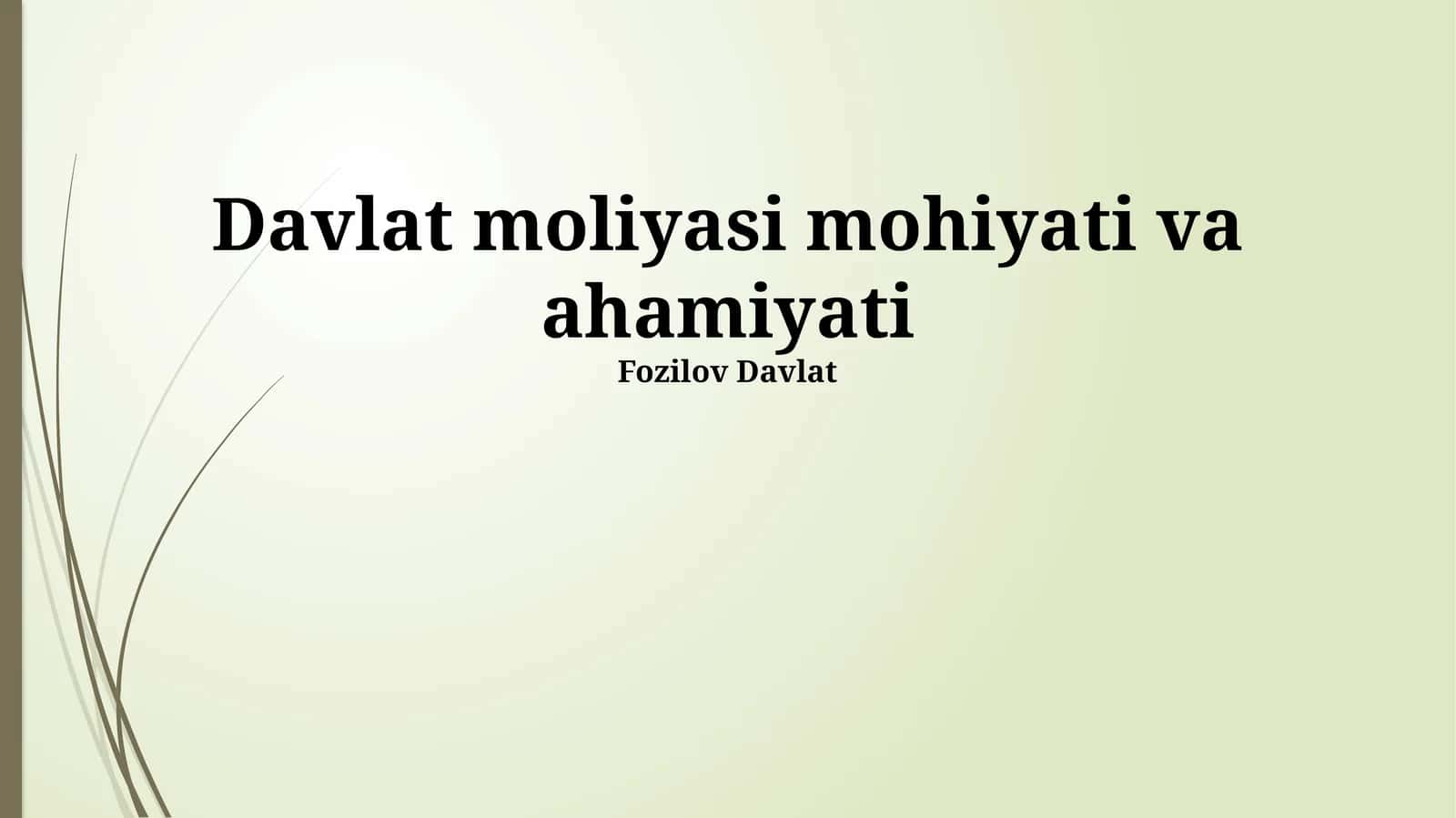 Davlat moliyasi mohiyati va ahamiyati