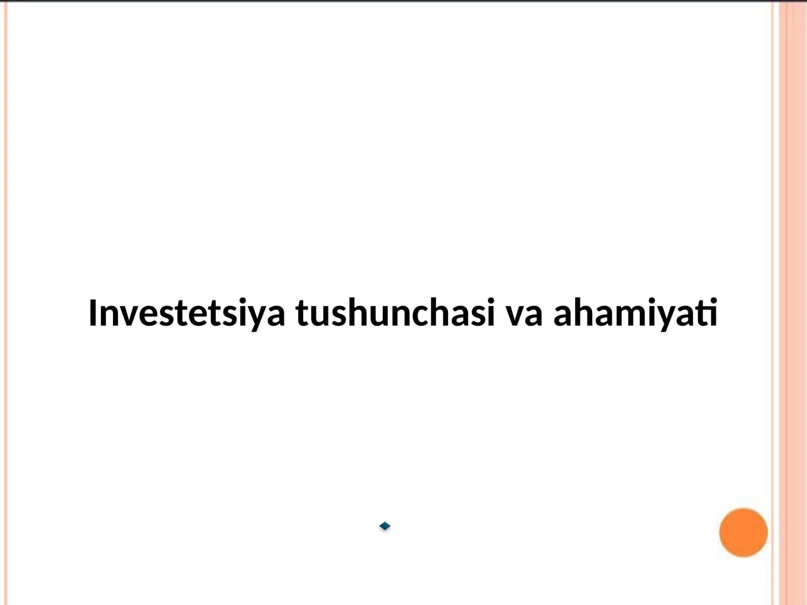 Investetsiya tushunchasi va ahamiyati