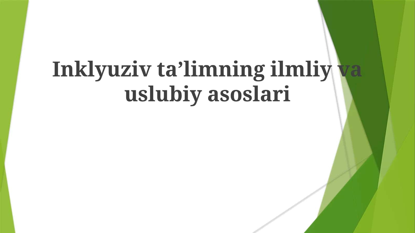 Inklyuziv ta'limning ilmiy va uslubiy asoslari