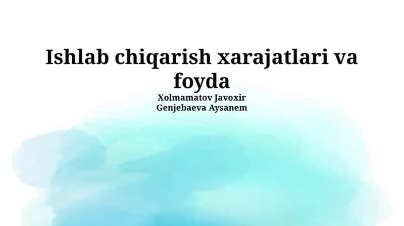 Ishlab chiqarish xarajatlari va foyda