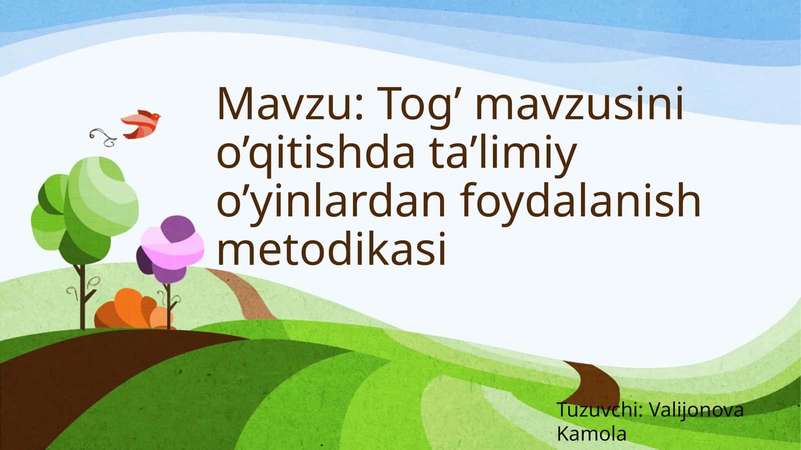 Tog’ mavzusini o’qitishda ta’limiy o’yinlardan foydalanish metodikasi