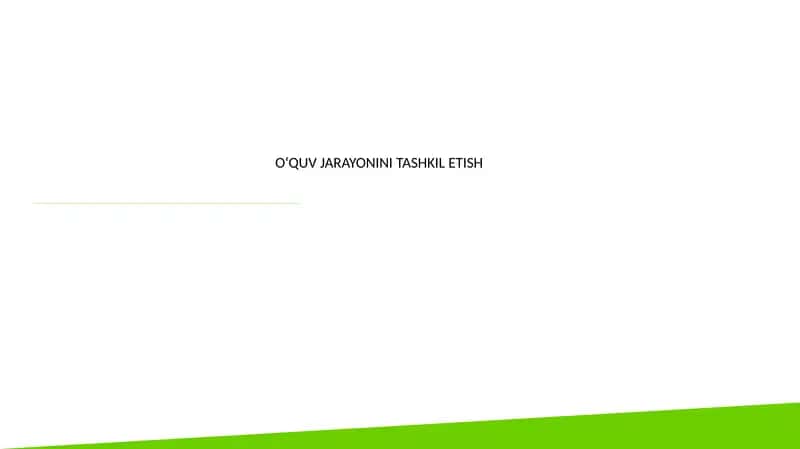 O‘QUV JARAYONINI TASHKIL ETISH
