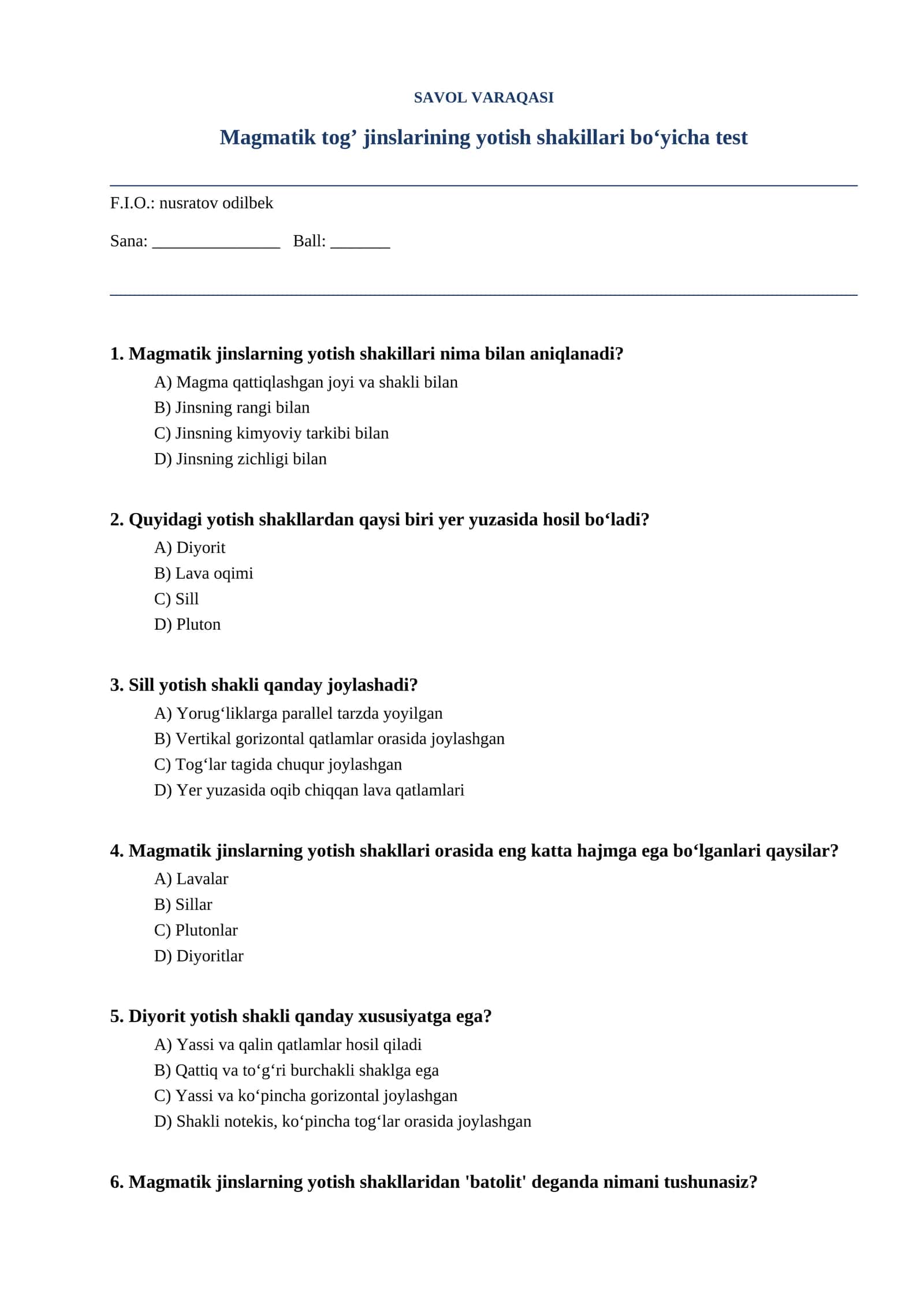 Magmatik tog’ jinslarining yotish shakillari bo‘yicha test