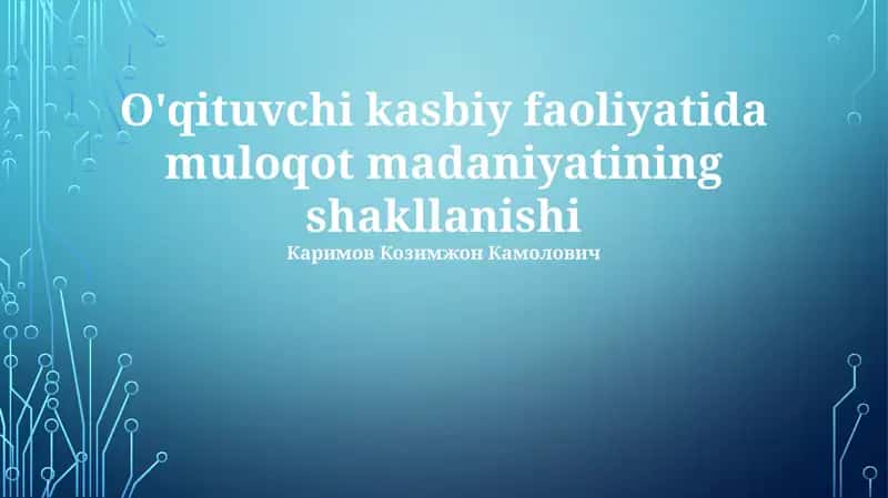 Muloqot Uslublari va O'qituvchining Samaradorligi