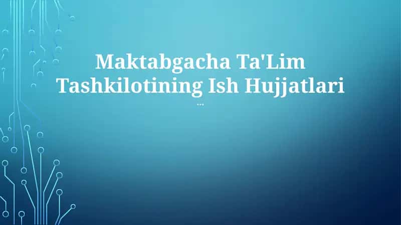 Maktabgacha Ta'lim Tashkilotining Ish Hujjatlari