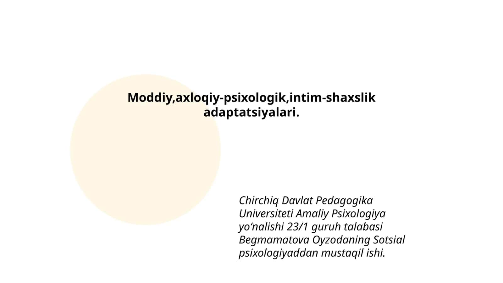 Moddiy,axloqiy-psixologik,intim-shaxslik adaptatsiyalari