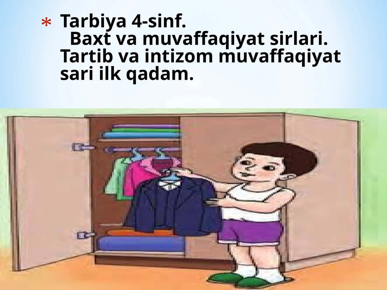 Mavzu: Tarbiya4-sinf.Baxtvamuvaffaqiyatsirlari.Tartibvaintizommuvaffaqiyatsari ilkqadam