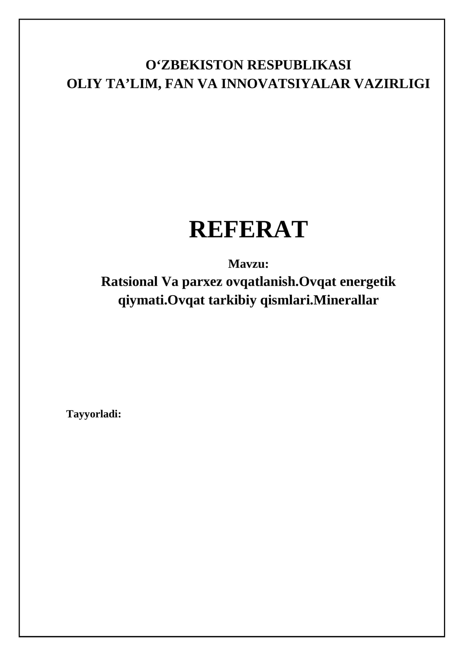 Ratsional Va parxez ovqatlanish.Ovqat energetik qiymati.Ovqat tarkibiy qismlari.Minerallar