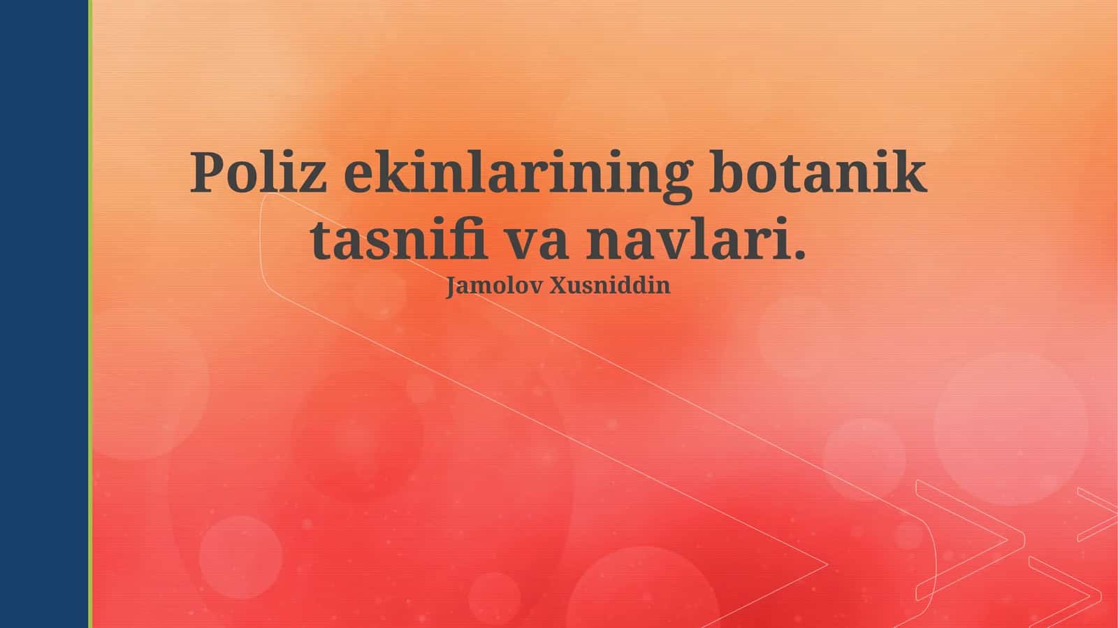 Poliz ekinlarining botanik tasnifi va navlari