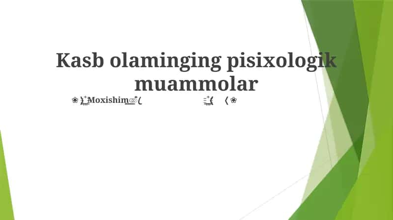 Kasb olaminging pisixologik muammolar