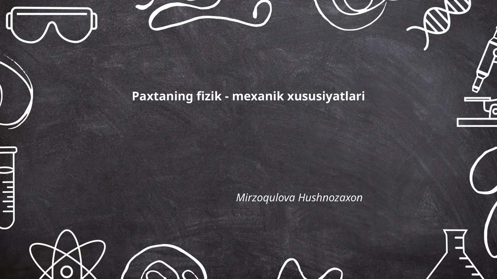 Paxtaning fizik - mexanik xususiyatlari