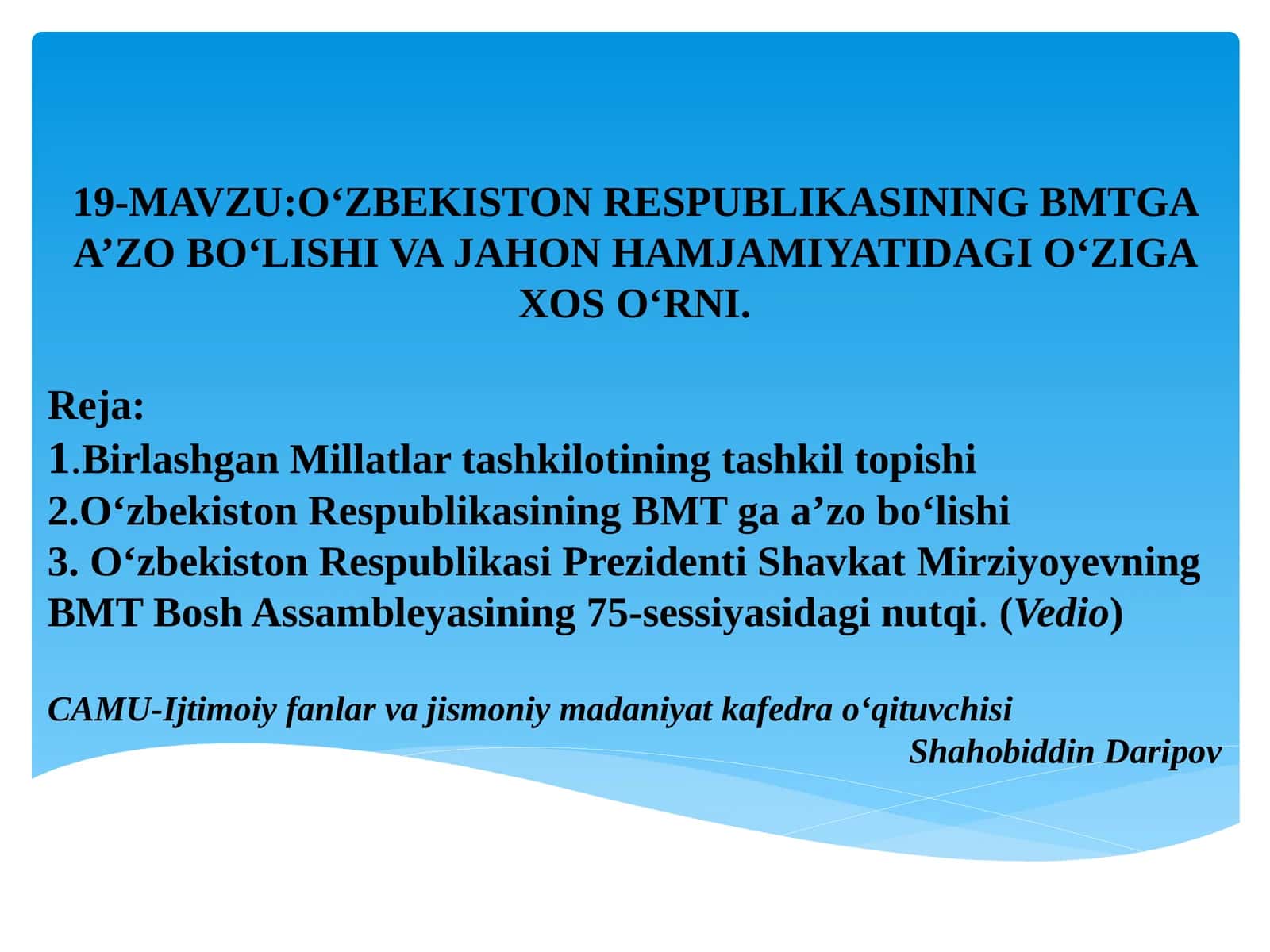 O‘ZBEKISTON RESPUBLIKASINING BMTGA A’ZO BO‘LISHI VA JAHON HAMJAMIYATIDAGI O‘ZIGA XOS O‘RNI