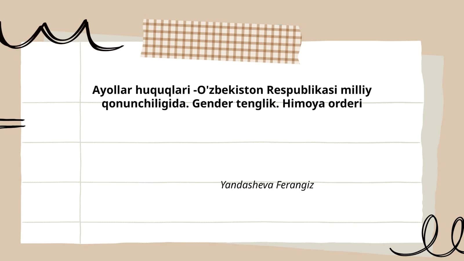 Ayollar huquqlari - O'zbekiston Respublikasi milliy qonunchiligida. Gender tenglik. Himoya orderi