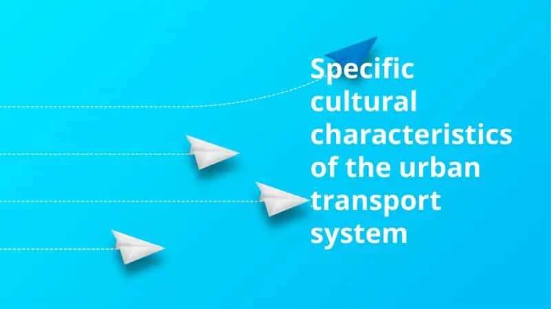Urban Transport System Cultural Characteristics