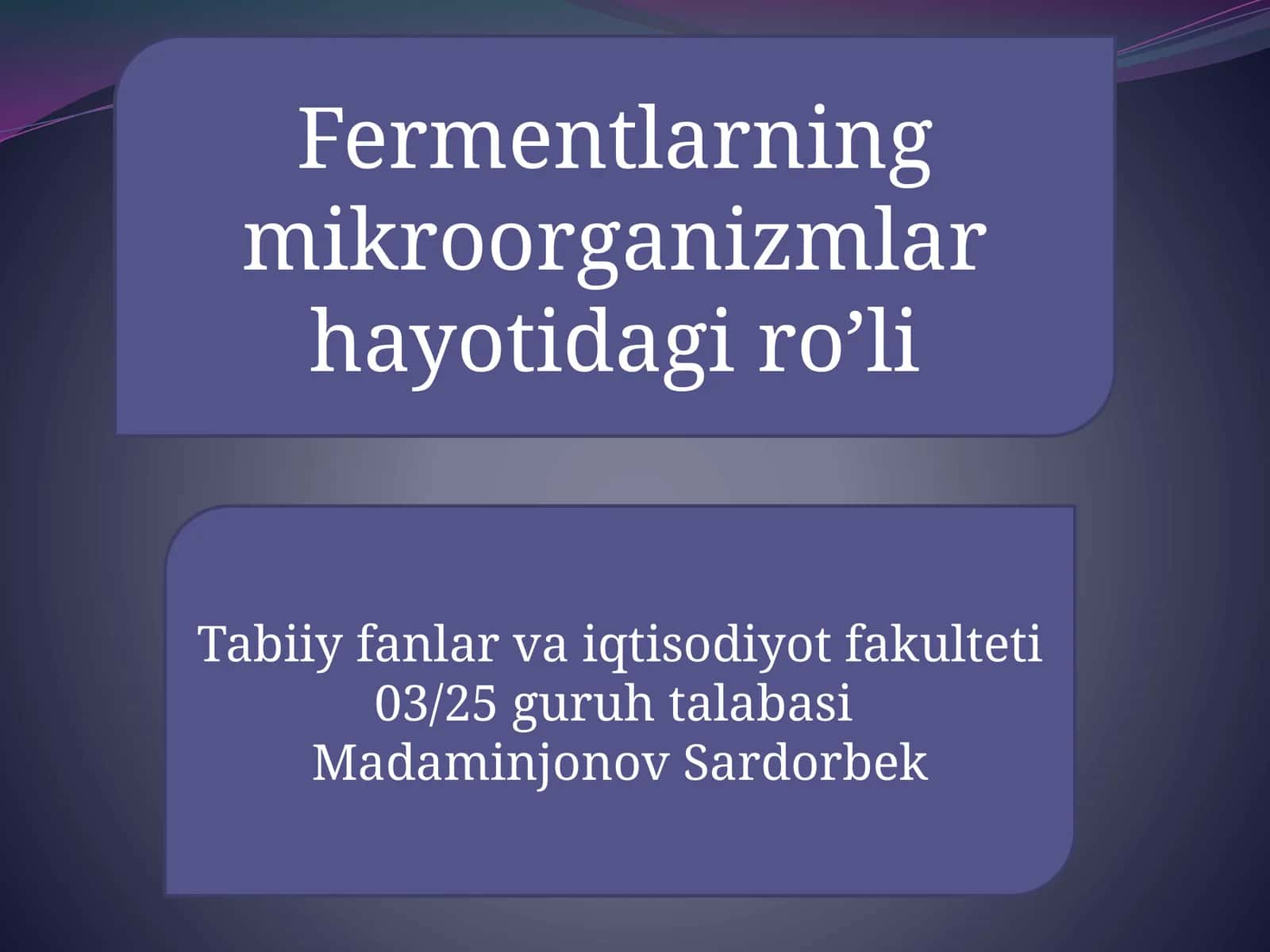 Fermentlarningmikroorganizmlarhayotidagiro’li