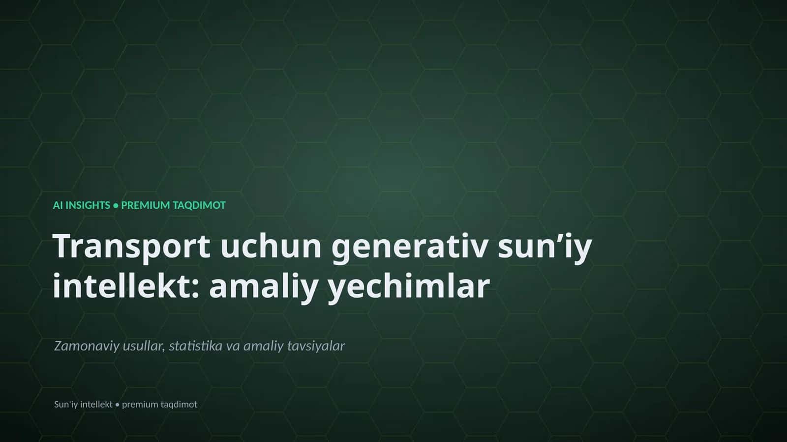 Transport uchun generativ sunʼiy intellekt: amaliy yechimlar