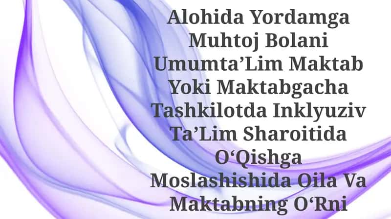 Inklyuziv Ta'limning O'rnli Yordam va Qo'llab-quvvati