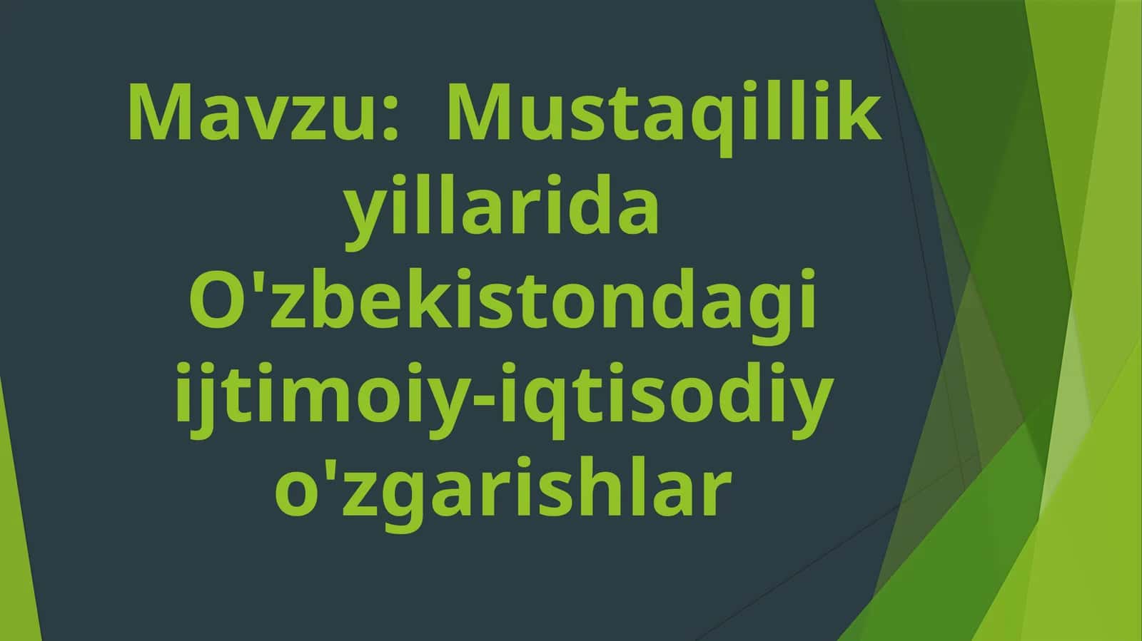 Mustaqillik yillarida O'zbekistondagi ijtimoiy-iqtisodiy o'zgarishlar