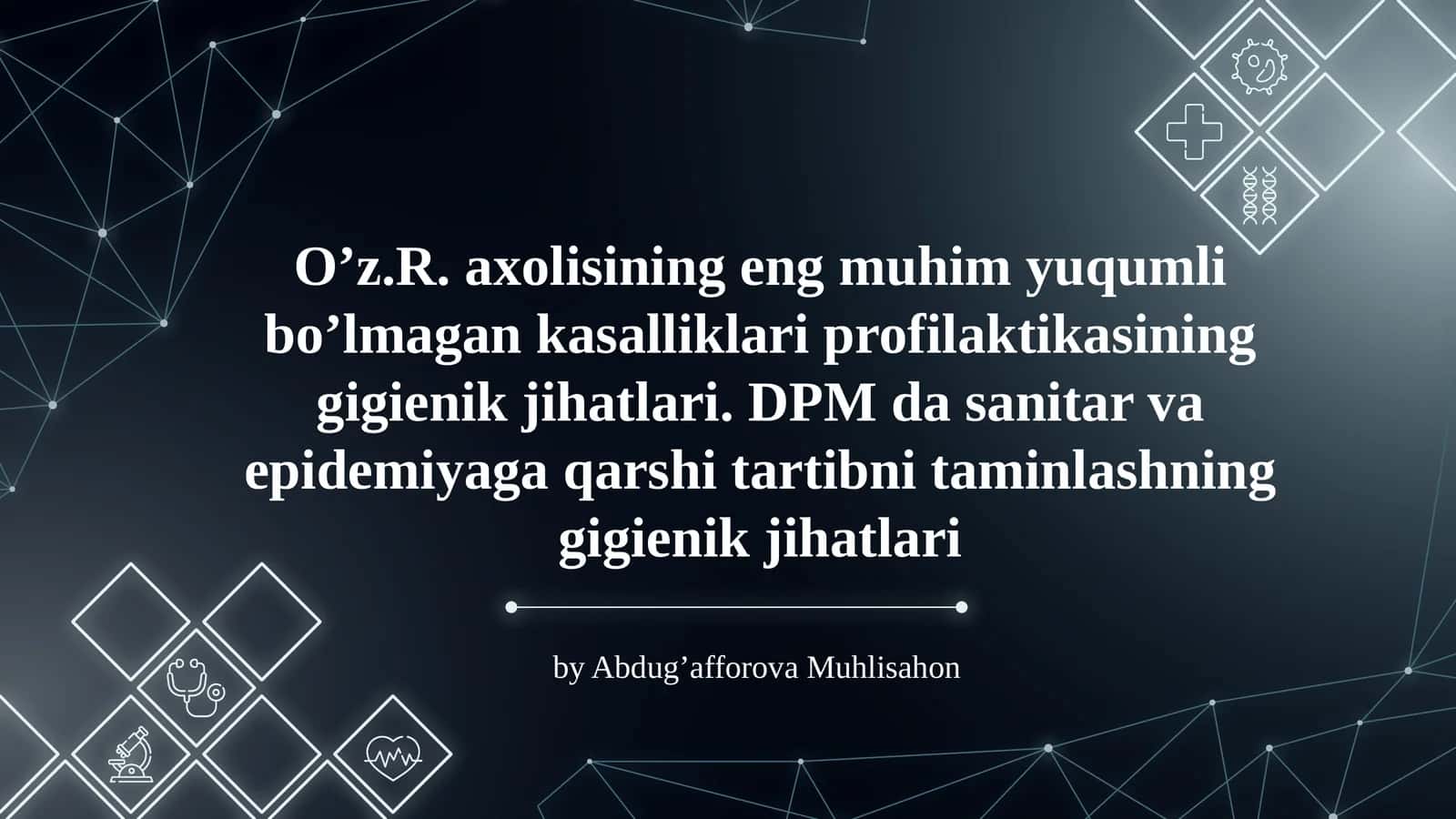 O’z.R. axolisining eng muhim yuqumli bo’lmagan kasalliklari profilaktikasining gigienik jihatlari