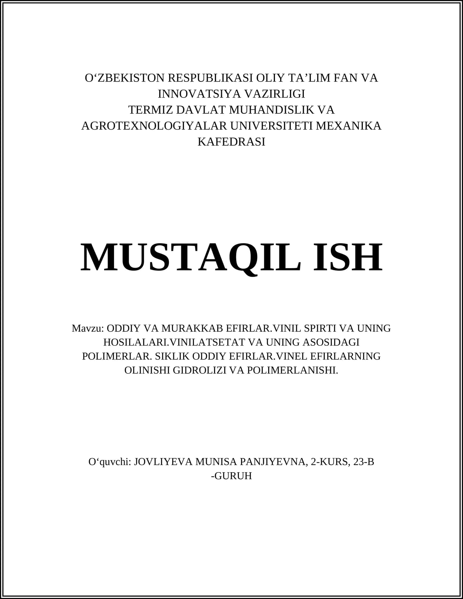ODDIY VA MURAKKAB EFIRLAR.VINIL SPIRTI VA UNING HOSILALARI.VINILATSETAT VA UNING ASOSIDAGI POLIMERLAR. SIKLIK ODDIY EFIRLAR.VINEL EFIRLARNING OLINISHI GIDROLIZI VA POLIMERLANISHI