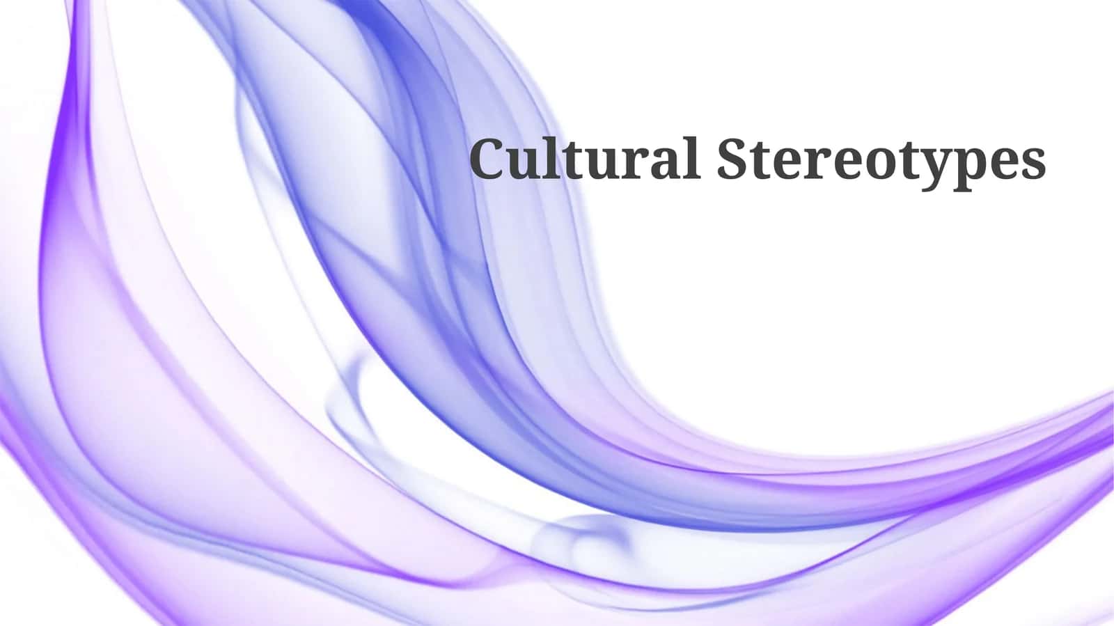 Cultural Stereotypes