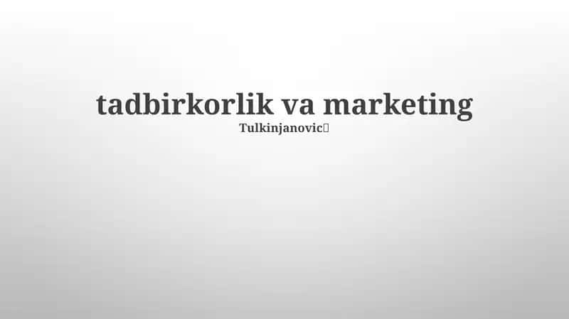 Tadbirkorlik va marketing