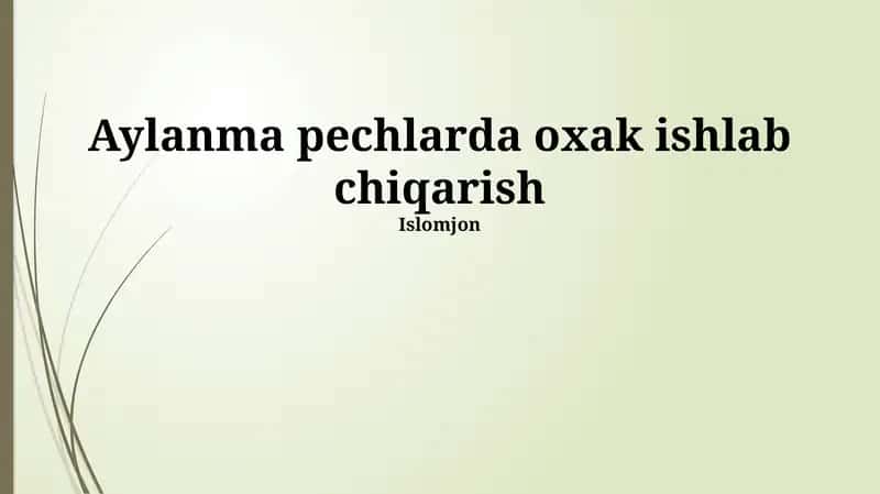 Kirish ohak ishlab chiqarishdagi xom ashyon