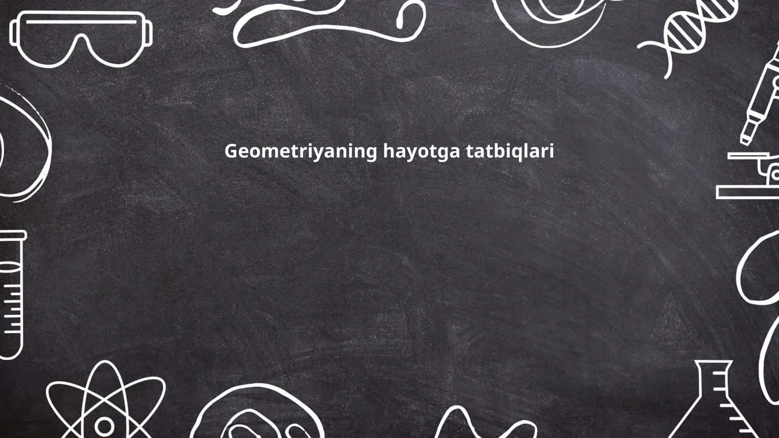 Geometriyaning hayotga tatbiqlari