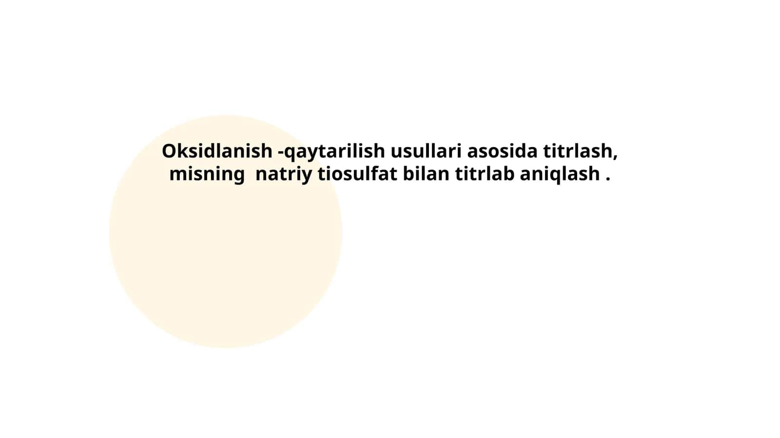 Oksidlanish -qaytarilish usullari asosida titrlash, misning natriy tiosulfat bilan titrlab aniqlash