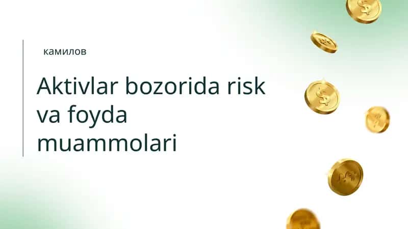 Aktivlar bozorida risk va foyda muammolari