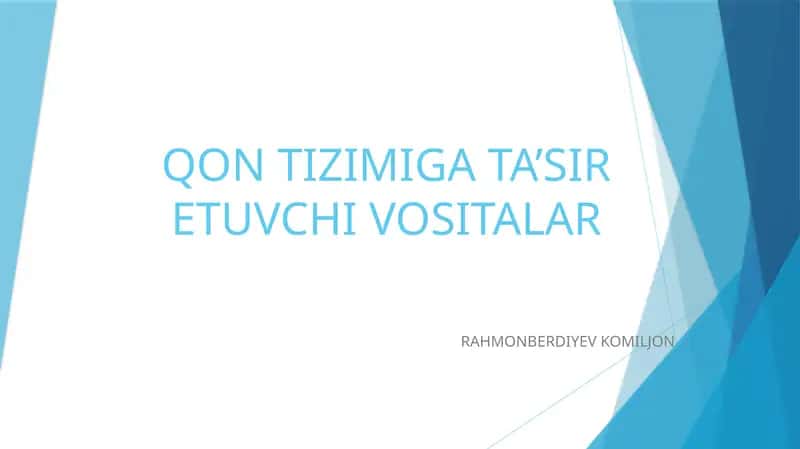 Qon Tizimiga Ta'sir Etuvchi Vositalar