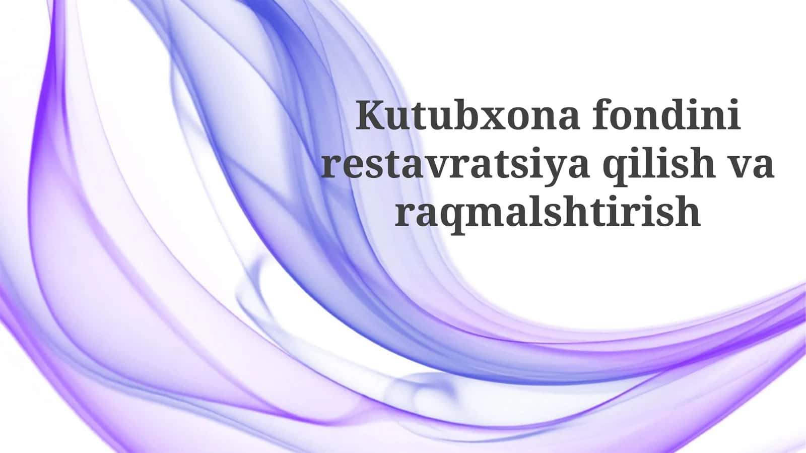 Fondni tiklash va raqamlashtirish: Asosiy yo'nalishlar