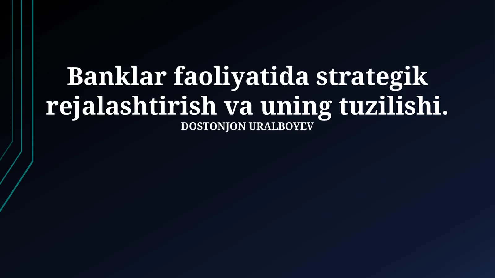 Banklar faoliyatida strategik rejalashtirish va uning tuzilishi