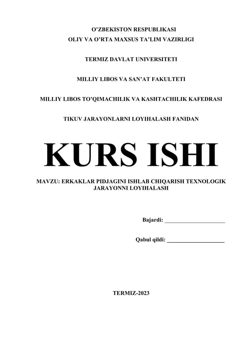 ERKAKLAR PIDJAGINI ISHLAB CHIQARISH TEXNOLOGIK JARAYONNI LOYIHALASH