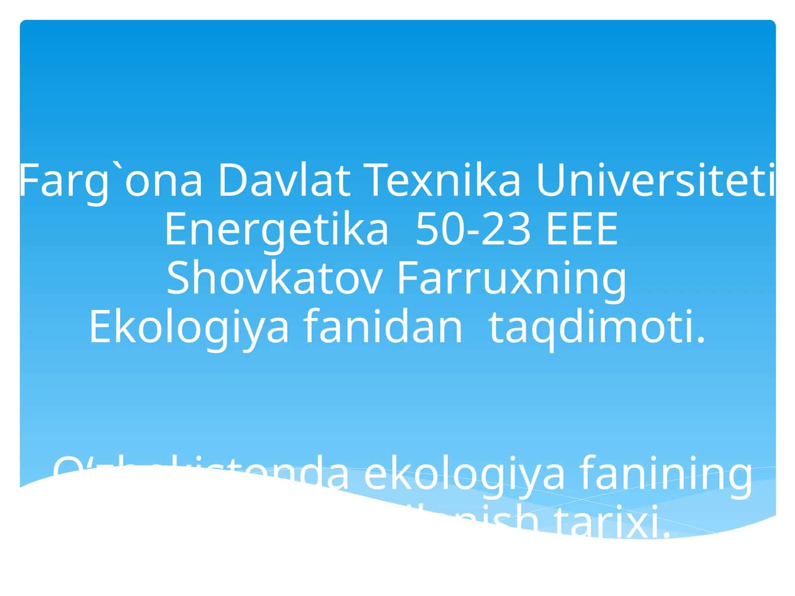 Ekologiya fanidan taqdimoti