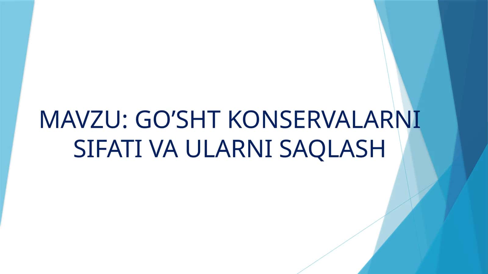 GO’SHT KONSERVALARNI SIFATI VA ULARNI SAQLASH