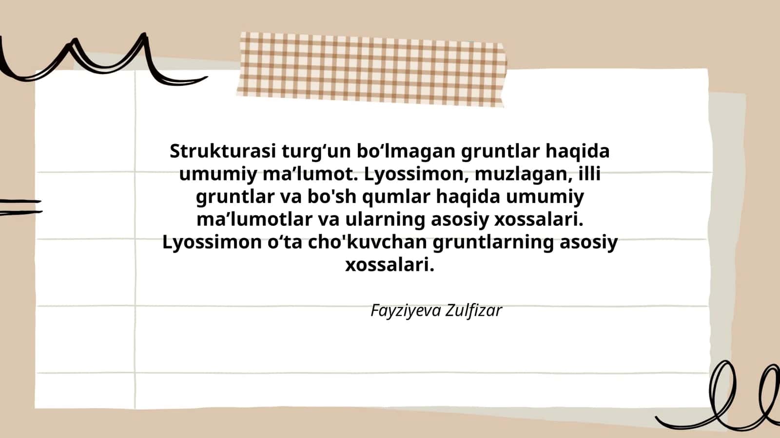 Strukturasi turgʻun boʻlmagan gruntlar haqida umumiy maʼlumot