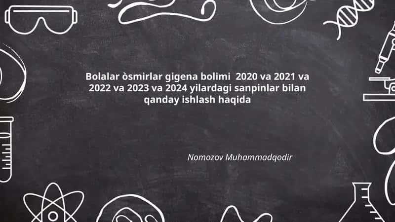 Bolalar va o'smirlar gigienasi bo'yicha umumiy qoidalar (2020-2024)