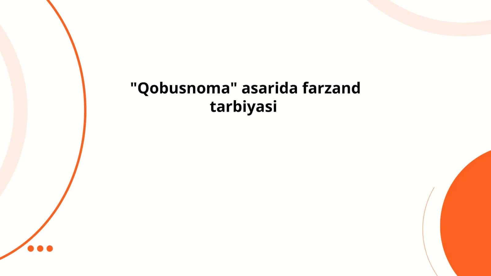 Qobusnoma asarida farzand tarbiyasi