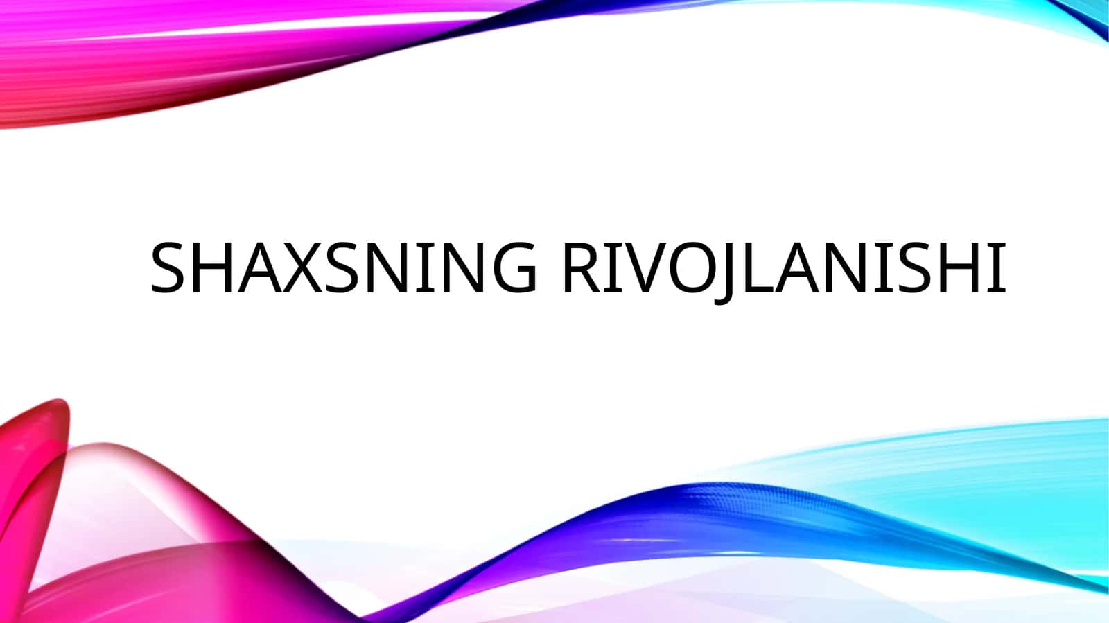 Shaxsning rivojlanishi