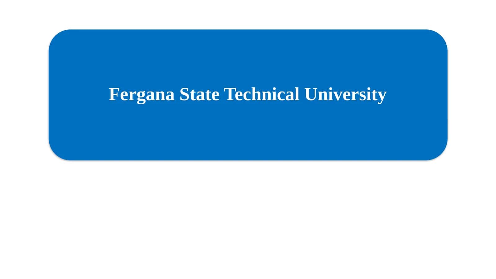 Fergana State Technical University