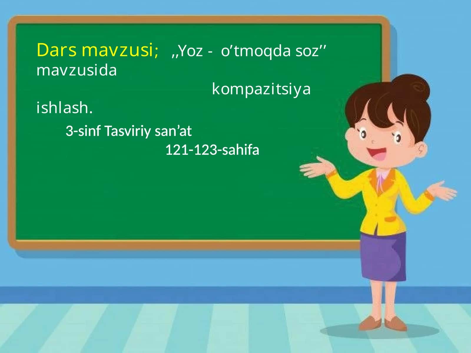 3-sinf Tasviriy san'at Yoz mavzusida kompozitsiya ishlash dars ishlanma