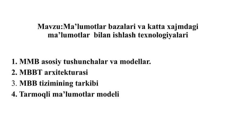 Ma’lumotlar bazalari va katta xajmdagi ma’lumotlar bilan ishlash texnologiyalari