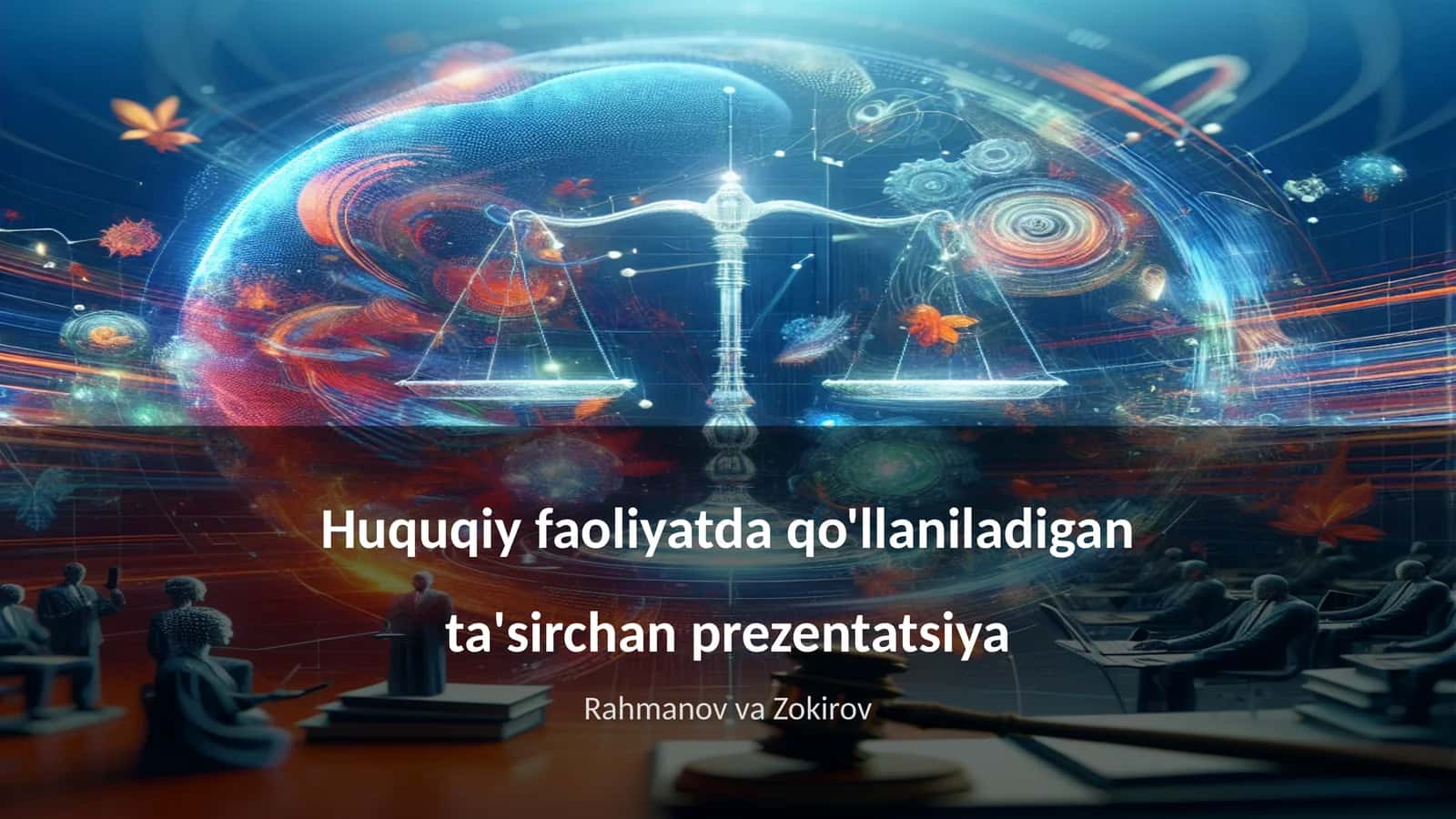 Huquqiy faoliyatda qo'llaniladigan ta'sirchan prezentatsiya