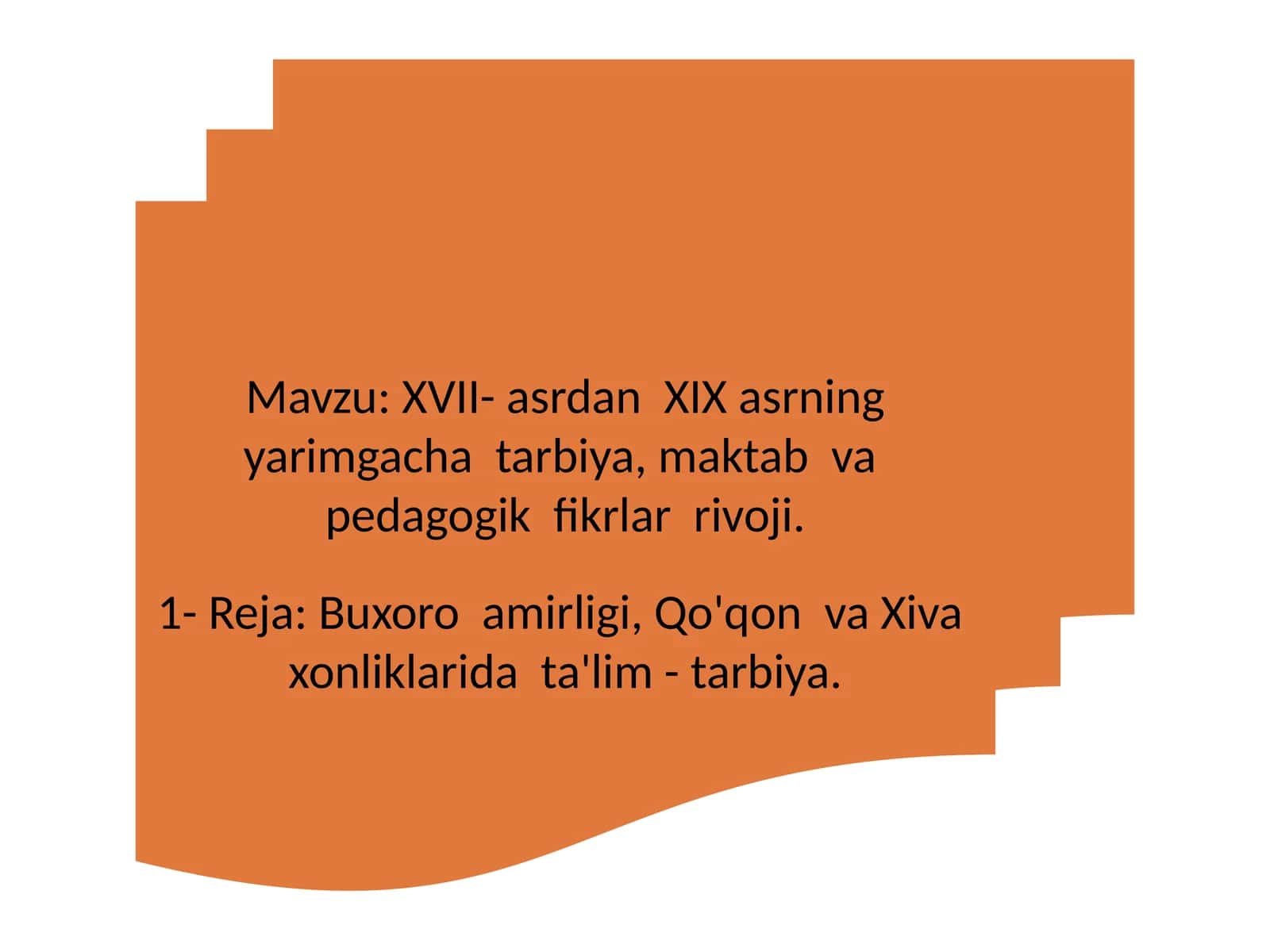 XVII-asrdan XIXasrning yarimgacha tarbiya, maktab va pedagogik fikrlar rivoji