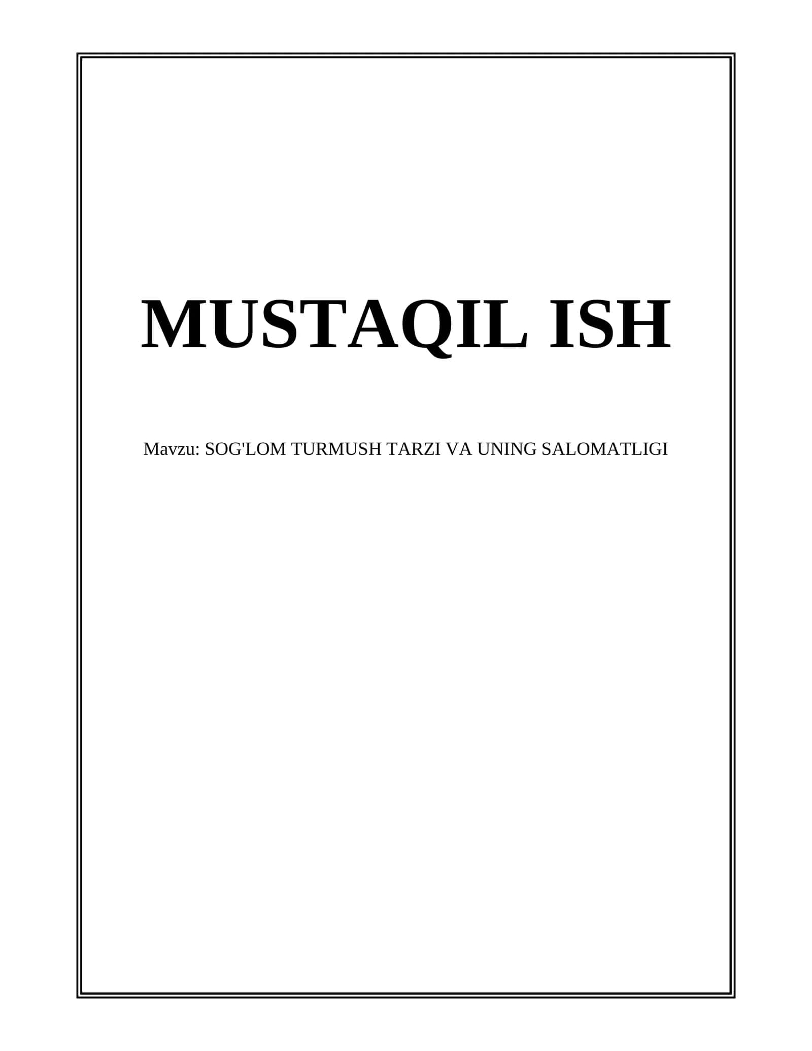 MUSTAQIL ISH: SOG'LOM TURMUSH TARZI VA UNING SALOMATLIGI