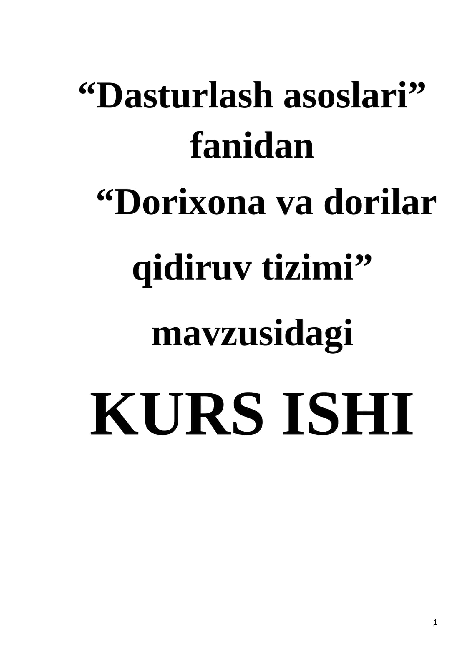 Dasturlash asoslari: Dorixona va dorilar qidiruv tizimi