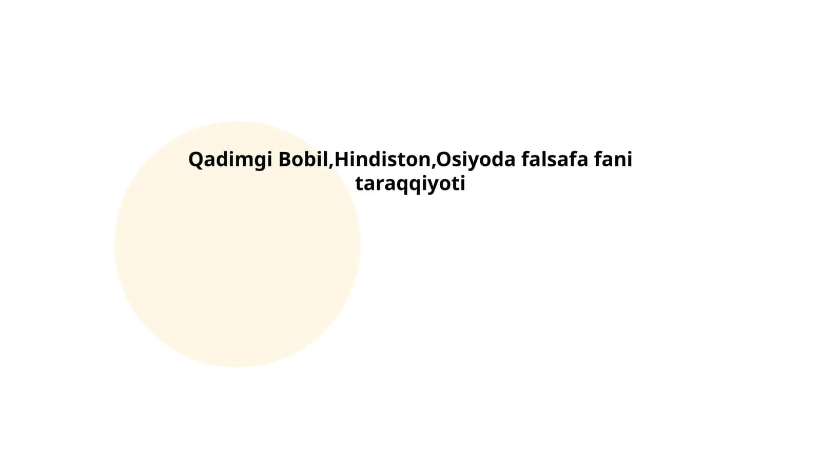 Qadimgi Bobil,Hindiston,Osiyoda falsafa fani taraqqiyoti