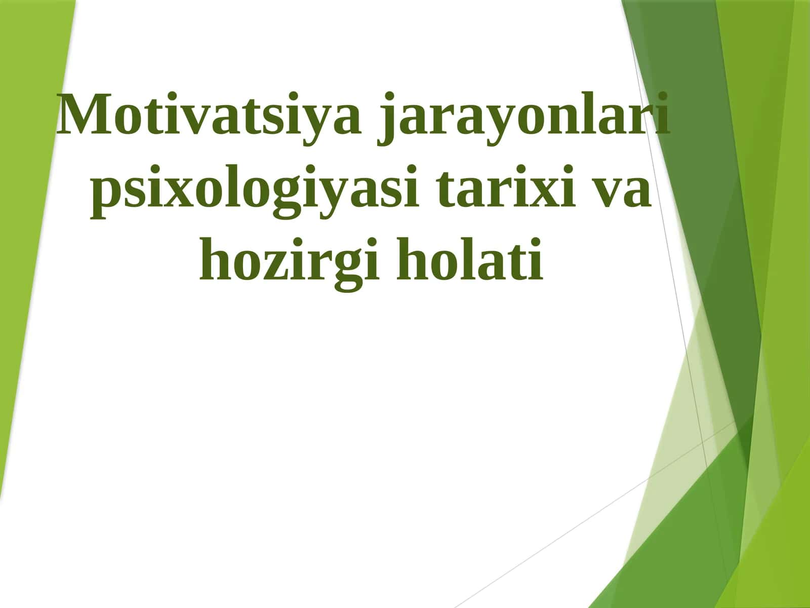 Motivatsiyajarayonlaripsixologiyasitarixivahozirgiholati